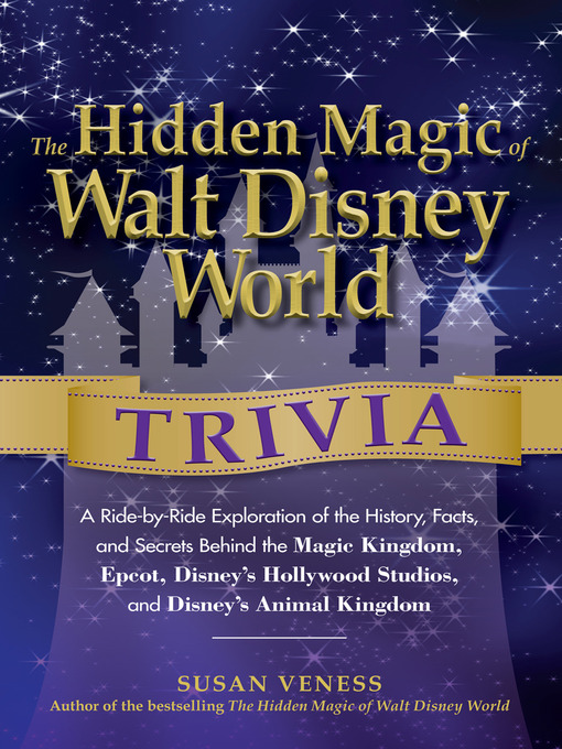 Title details for The Hidden Magic of Walt Disney World Trivia by Susan Veness - Available